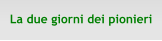 La due giorni dei pionieri